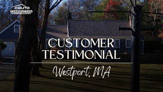 Customer Testimonial | Westport MA | Couto Construction | Roof & Gutter Replacement