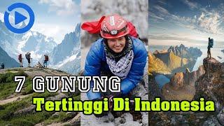 7 Daftar Gunung Tertinggi Di Indonesia (Seven Summit Indonesia), Ketinggian Berapa MDPL