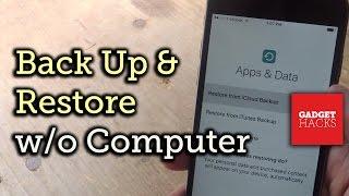 Back Up & Restore Your iPhone Without a Computer [How-To]