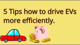 Driving EVs efficiently - 5 Tips by Ecodriver