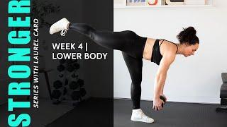 STRONGER Series 30 Min Workout - Lower Body Week 4