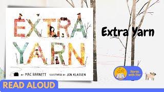 Read Aloud: Extra Yarn by Mac Barnett | Stories with Star