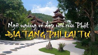 Chùa Địa Tạng Phi Lai - Vẻ đẹp ngỡ ngàng chốn thiền tịnh | Bông Bếch Travel