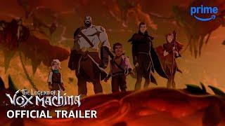 The Legend Of Vox Machina Season 3 - Official Trailer | Prime Video