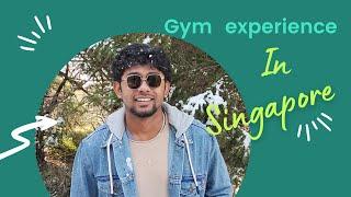 Gym experience in Singapore & Monthly Subscription - தமிழ்