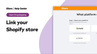 Start Dropshipping - Link your Shopify store - DSers