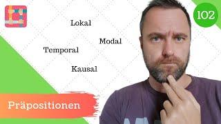 [102] Deutsche Präpositionen -  Lokal, temporal, kausal, modal?