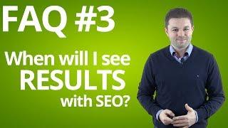 SEO FAQ #003: How long does it take to see results with SEO?