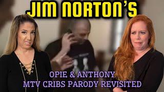 LOST TAPES! Jim Norton’s Opie & Anthony MTV Cribs Parody FOUND! Chrissie Mayr & Whatever Amy React