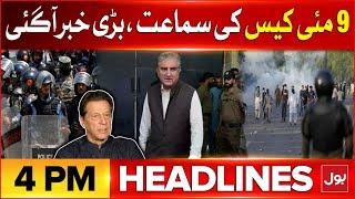 Shah Mehmood Qureshi in Trouble | BOL News Headlines at 4 PM | 9 May Case Hearing