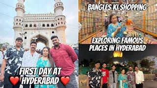 First Day At Hyderabad ️ | Bangles Ki Shopping ️ | Exploring Famous Places In Hyderabad Vlog ️