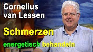 Schmerzen energetisch behandeln | Cornelius van Lessen