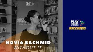 Novia Bachmid - Without It | Live @9Coustic