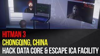 Hitman 3 - How To Hack Data Core and Escape ICA Facility - Chongqing, China