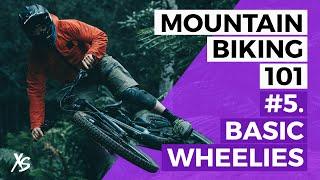 XS Mountain Biking 101: Basic Wheelies