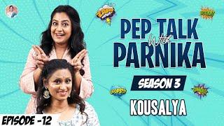 Pep Talk With Parnika Ft Singer Kousalya  Season 3 ||  #PepTalk #ParnikaManya  #talkshow #kousalya