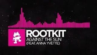 [Drumstep] - Rootkit - Against the Sun (feat. Anna Yvette) [Monstercat Release]