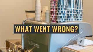 What I Learned From My Failed Coffee Shop