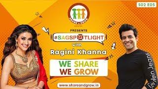 SAGspotlight S2 E05 | Ragini Khanna | Himanshu Ashok Malhotra |