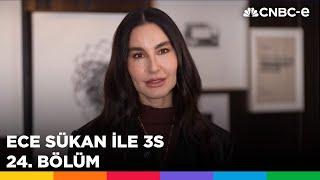 Ece Sükan ile 3S 24. Bölüm