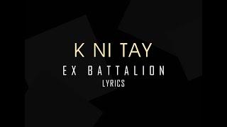 K NI TAY - EX BATTALION (OFFICIAL LYRICS VIDEO)