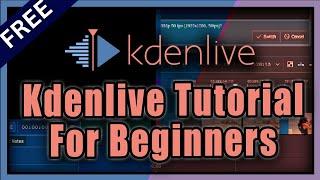 Kdenlive Video Editor Tutorial | Best Free Video Editing Software 2024