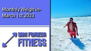 Sam Fonseca Fitness - Monthly Weigh In March