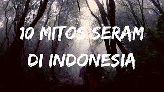 10 Mitos Seram Yang Ada Di Indonesia #ragamindonesia #mitos #indonesia