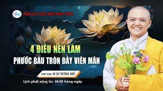 4 Điều Nên Làm Để Phước Báu Tròn Đầy Viên Mãn | SC. Thích Nữ Hương Nhũ