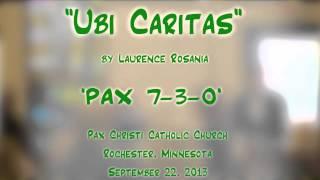 "Ubi Caritas" (Rosania) - 'PAX 7-3-0'