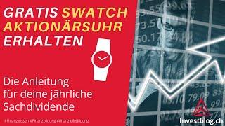 Jedes Jahr gratis eine Swatch Aktionärsuhr mit Aktien erhalten - Die Anleitung