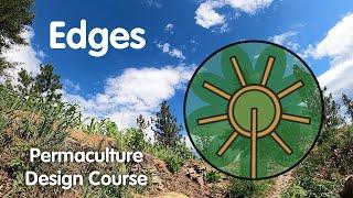 Permaculture Design Course: Edges