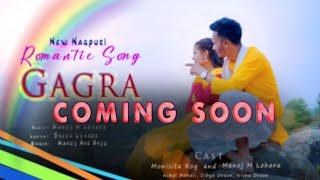 Coming soon  |  Gagra tor gagra  |  New Nagpuri Song | Manoj M Lohara  |