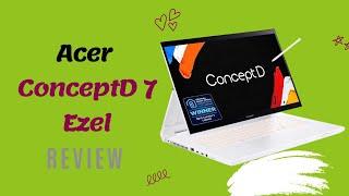 Acer ConceptD 7 Ezel (2022) Review: Unleashing Your Creativity