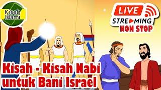 Kisah Nabi yang Diutus untuk Bani Israil Live Streaming Non Stop