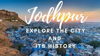 Jodhpur | Travel Guide | A Brief History of Blue City (in Hindi with English Subtitles)