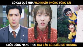 Cô gái quê mùa vào nhầm phòng tổng tài, Cuối cùng mang thai hai bảo bối