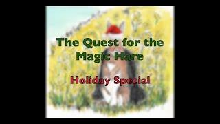 The Quest for the Magic Hare - Holiday Special