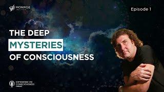 Embarking on the Mysteries of Consciousness | Expanding on Consciousness (Episode 1)