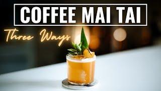 COFFEE MAI TAI: One Recipe, Unlimited Variations!