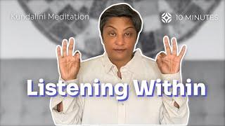 Kundalini Meditation to Listen DEEP within Yourself | 10 Mins