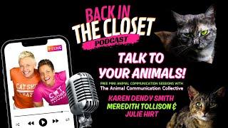 Free Animal Communication Sessions! | Back In The Closet Podcast