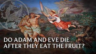 A Comment on Alex O’Connor’s Conversation with JBP - Do Adam and Eve Die After They Eat the Fruit?
