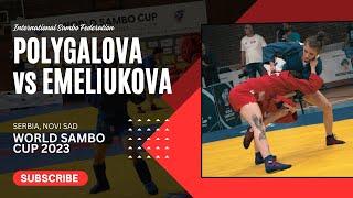 POLYGALOVA Ollga vs EMELIUKOVA Sofia. World SAMBO Cup 2023 Serbia