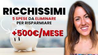 5 SPESE da ELIMINARE Subito per RISPARMIARE e GUADAGNARE +500€/MESE| Minimalista e Felice