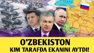 ROSSIYA VA UKRAINA URUSHIDA O'ZBEKISTON KIM TARAFDA EKANINI TANLADI