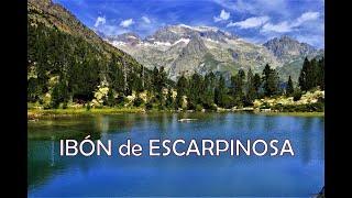 Ibón de ESCARPINOSA, uno de los más bellos del Pirineo aragonés