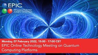 EPIC Online Technology Meeting on Quantum Computing Platforms