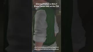 SHORTS - BULLY (PS4) - Glitched Prefect