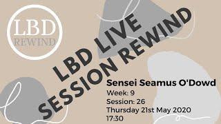 LBD Live Session with Sensei Seamus O'Dowd of SKIF Ireland 21.05.2020